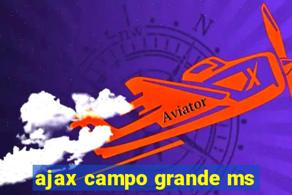 ajax campo grande ms